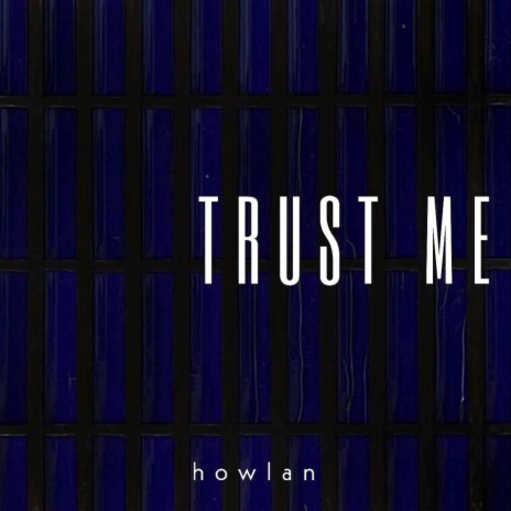 Trust Me | Boomplay Music