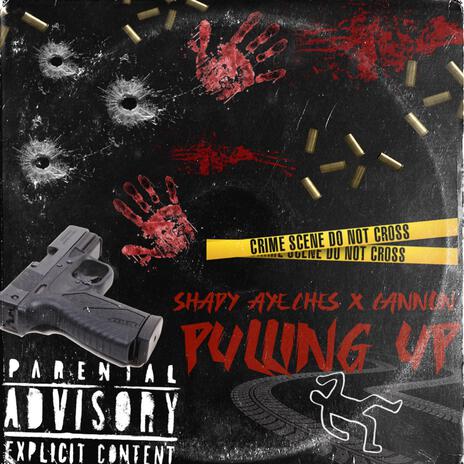 Pulling up ft. Shady Ayeches | Boomplay Music