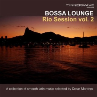 Bossa Lounge Rio Session, Vol. 2