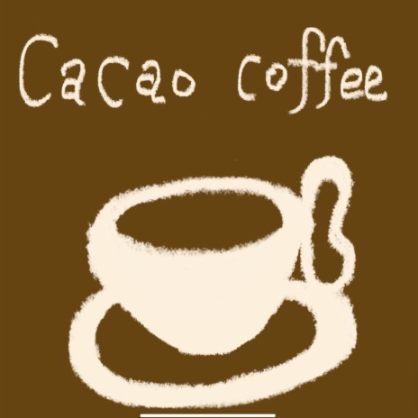 Cacao Coffee | Boomplay Music