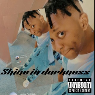 Shine in Darkness