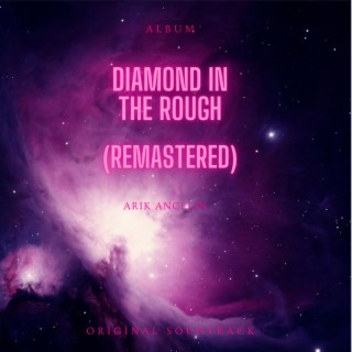 Diamond in the rough (remastered)