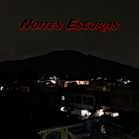 Noites Escuras | Boomplay Music