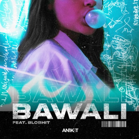 Bawali ft. Blobhit | Boomplay Music