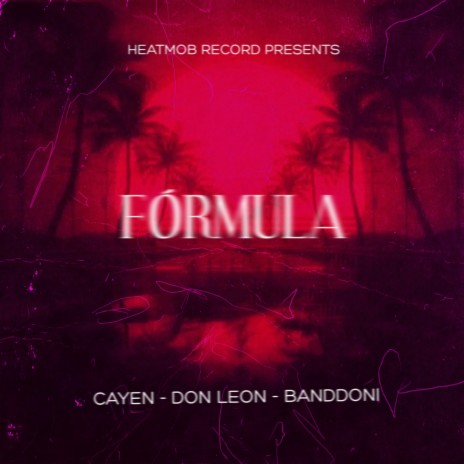 Fórmula ft. DON LEON, Banddoni & Cayen | Boomplay Music