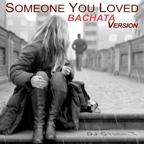 Someone You Loved (Bachata Version) | Boomplay Music