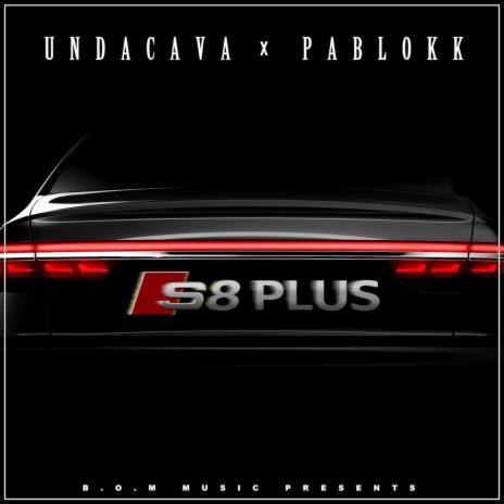 S8 PLUS ft. Pablokk | Boomplay Music