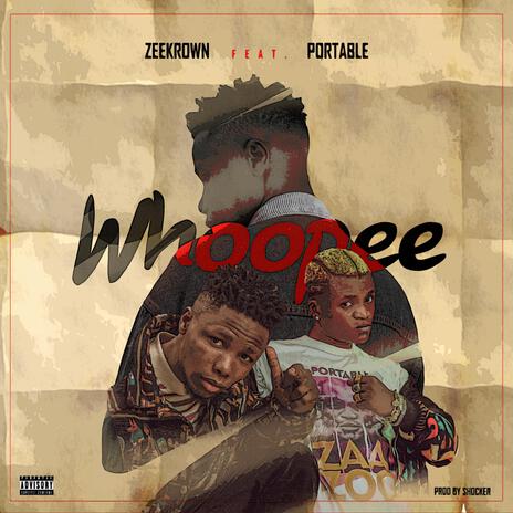 Whoopee ft. Portable | Boomplay Music