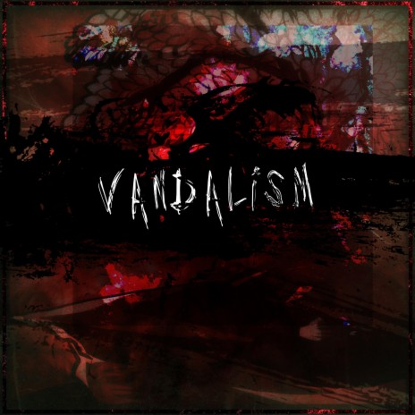 Vandalism | Boomplay Music