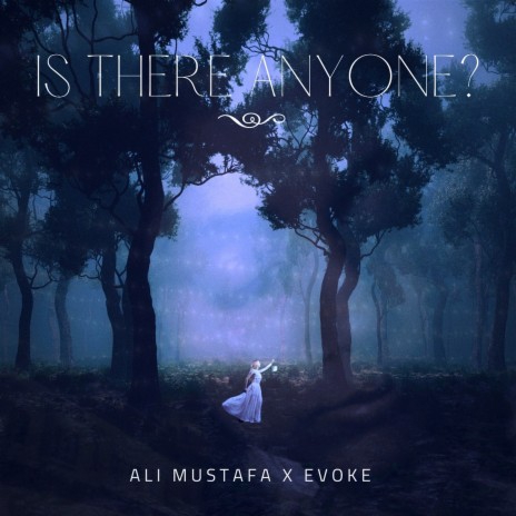 Is There Anyone ft. Ali Mustafa | Boomplay Music