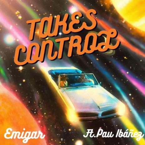 Takes control ft. Pau Ibáñez | Boomplay Music