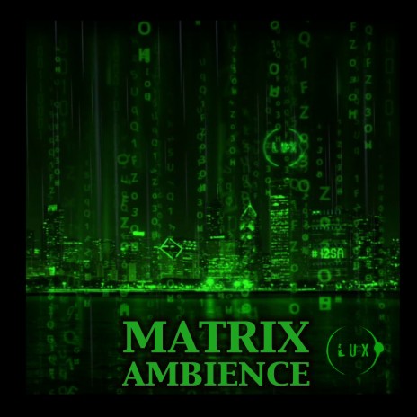 Matrix Ambience | Boomplay Music