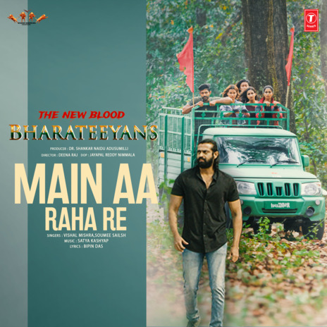 Main Aa Raha Re (From The New Blood Bharateeyans) ft. Soumee Sailsh | Boomplay Music