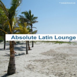 Absolute Latin Lounge