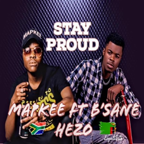 Stay Proud (feat. B'Sane Hezo)