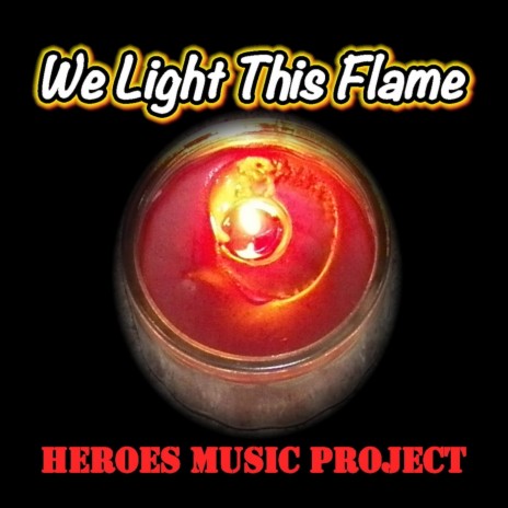 We Light This Flame | Boomplay Music