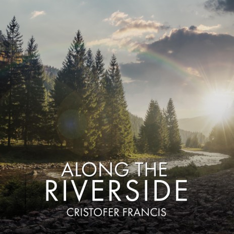 Along The Riverside | Boomplay Music