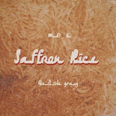 Saffron Rice ft. Mr. E | Boomplay Music