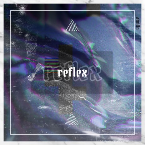 REFLEX | Boomplay Music