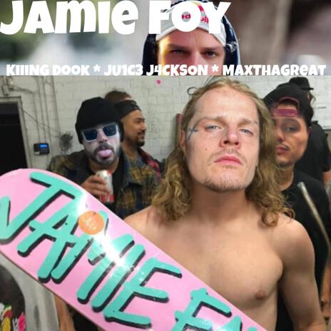 Jamie Foy ft. JU1C3 J4CKSON & MaxThaGreat | Boomplay Music