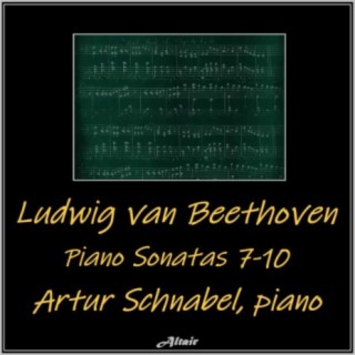 Beethoven: Piano Sonatas 7-10 (Live)