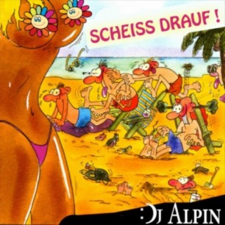 Scheiss drauf! (Mallorca ist nur einmal im Jahr)