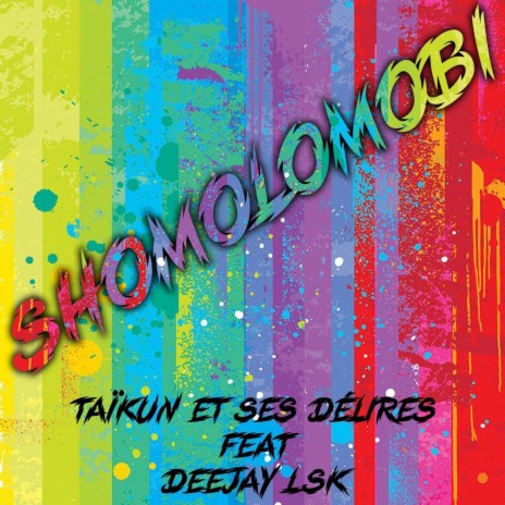 Shomolomobi ft. DEEJAY LSK | Boomplay Music