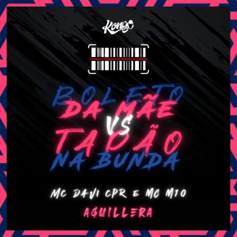 Boleto da Mãe Vs Tapão no Vento ft. MC Davi CPR & MC M10 | Boomplay Music