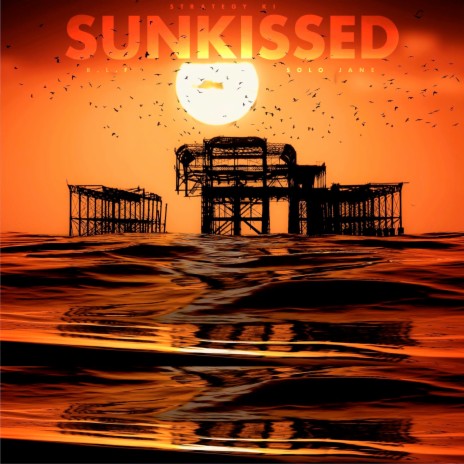 Sunkissed ft. Solo Jane & R.L.F | Boomplay Music