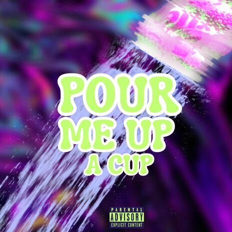 Pour Me Up A Cup | Boomplay Music