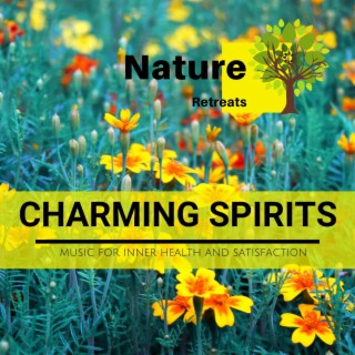 Charming Spirits - Music for Inner Health and Satisfaction
