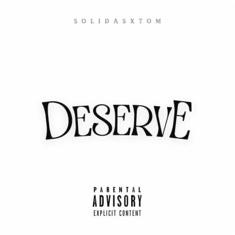 Deserve | Boomplay Music