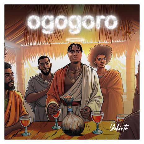 Ogogoro | Boomplay Music