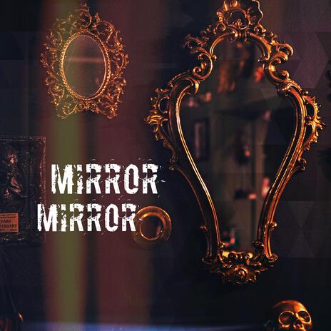 Mirror Mirror | Boomplay Music