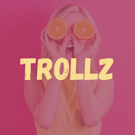 Trollz | Boomplay Music