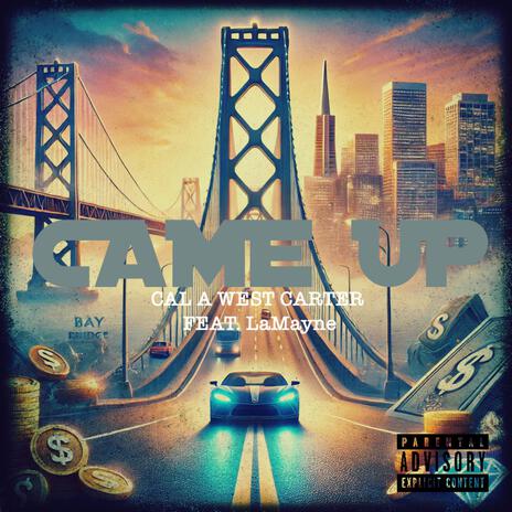 CAME UP | Boomplay Music