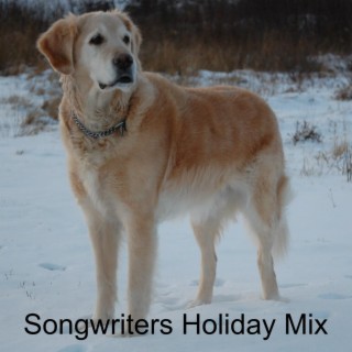Holiday Songwriters Special Mix 2023