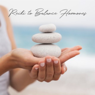 Reiki to Balance Hormones: Healing Frequency Music