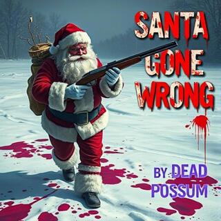 Santa Gone Wrong