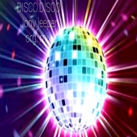 DISCO DISCO ft. Jony Jeeper | Boomplay Music