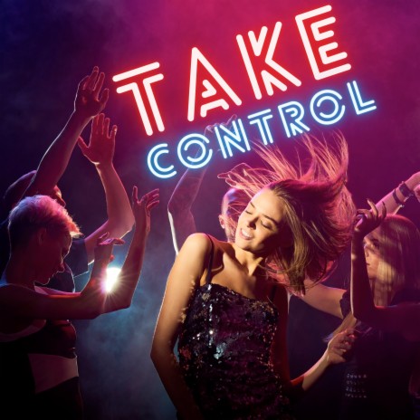 Take Control | Boomplay Music