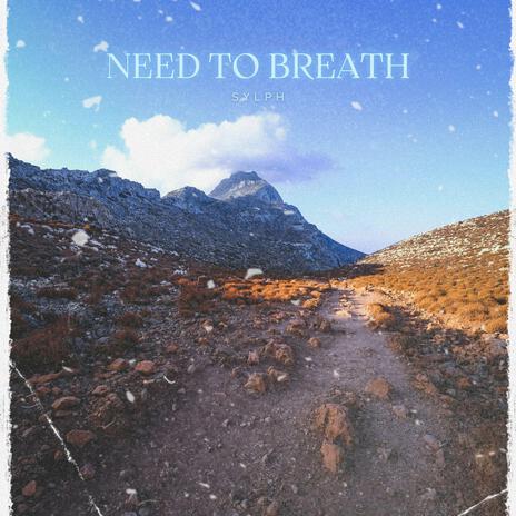 Need To Breath (Radio Edit) | Boomplay Music