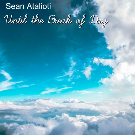Until the Break of Day | Boomplay Music