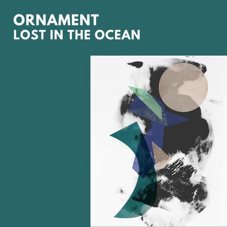 Lost In The Ocean | Boomplay Music