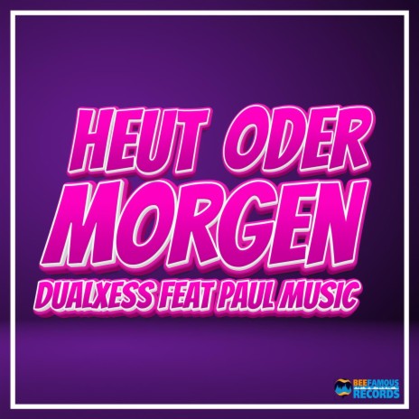 Heut oder Morgen (feat. Paul Music) | Boomplay Music