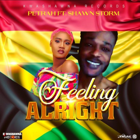 Feeling Alright ft. Shawn Storm | Boomplay Music