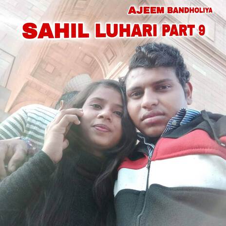 Sahil Luhari Part 9 | Boomplay Music