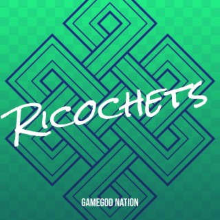 Ricochets