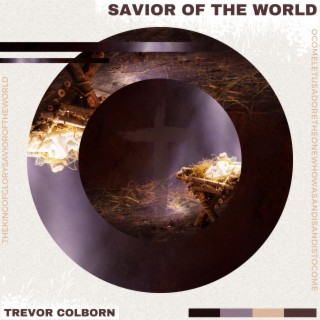 Savior Of The World lyrics | Boomplay Music