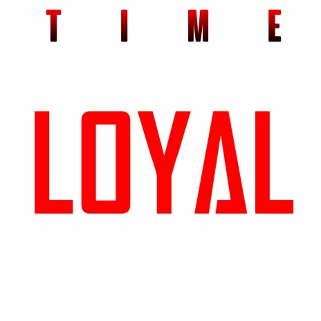 Loyal | Boomplay Music